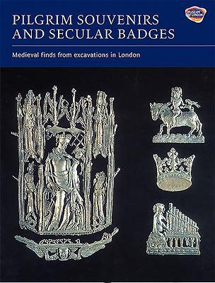 Pilgrim Souvenirs and Secular Badges - Brian Spencer