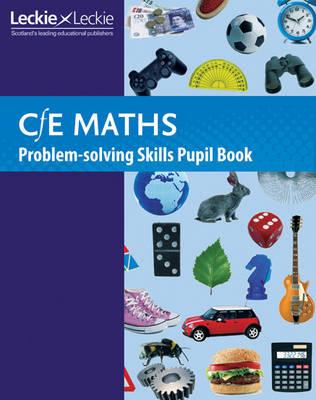 Cfe Maths Problem-Solving Skills Pupil Book - Trevor Senior