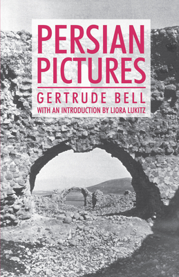 Persian Pictures - Gertrude Bell