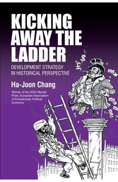 Coperta cărții 'Kicking Away the Ladder - Ha-joon Chang'