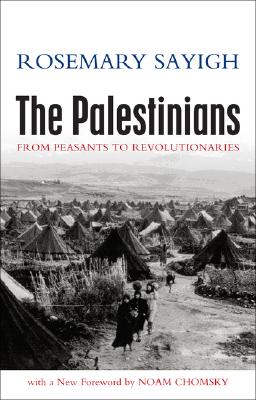Coperta cărții 'The Palestinians: From Peasants to Revolutionaries - Rosemary Sayigh'