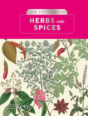 Kew Pocketbooks: Herbs and Spices - Mark Nesbitt