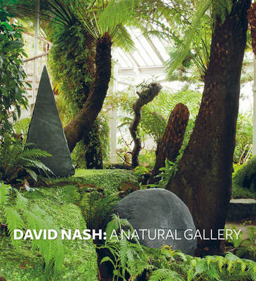 David Nash: A Natural Gallery - Michelle Payne