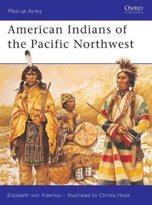 American Indians of the Pacific Northwest - Elizabeth Von Aderkas
