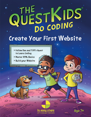 Create Your First Website in Easy Steps: The Questkids Do Coding - Darryl Bartlett