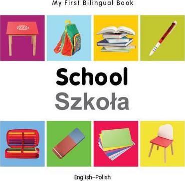My First Bilingual Book-School (English-Polish) - Milet Publishing