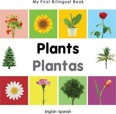 My First Bilingual Book-Plants (English-Spanish) - Milet Publishing