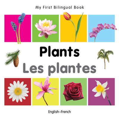 Coperta cărții 'My First Bilingual Book-Plants (English-French) - Milet Publishing'