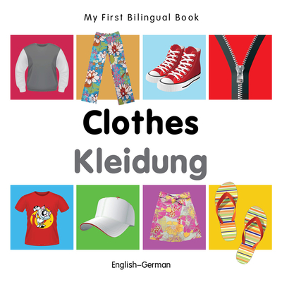 Coperta cărții 'My First Bilingual Book-Clothes (English-German) - Milet Publishing'