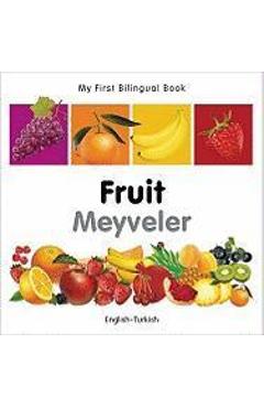 Coperta cărții 'My First Bilingual Book-Fruit (English-Turkish) - Milet Publishing'