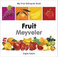 Coperta cărții 'My First Bilingual Book-Fruit (English-Turkish) - Milet Publishing'