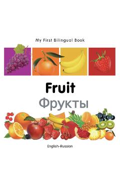 My First Bilingual Book-Fruit (English-Russian) - Milet Publishing