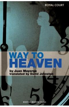 Way to Heaven - Juan Mayorga