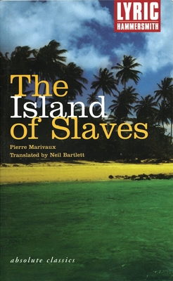 The Island of Slaves - Pierre De Marivaux