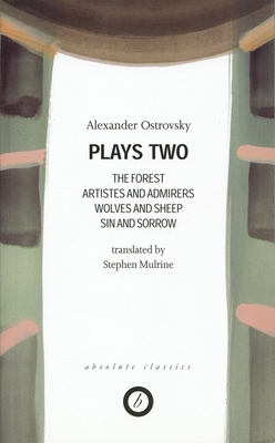Ostrovsky: Plays Two - Alexander Ostrovsky