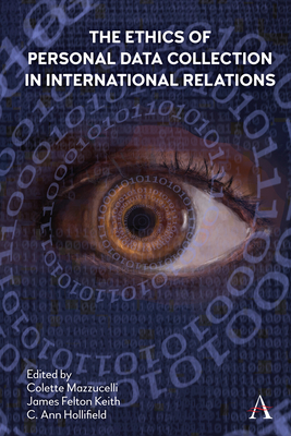 The Ethics of Personal Data Collection in International Relations: Inclusionism in the Time of Covid-19 - Colette Mazzucelli