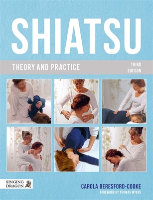 Shiatsu Theory and Practice - Carola Beresford-cooke