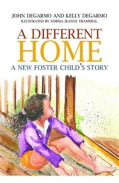 Coperta cărții 'A Different Home: A New Foster Child's Story - Kelly Degarmo'