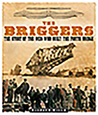 The Briggers: The Story of the Men Who Built the Forth Bridge - Elspeth Wills