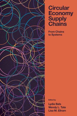Circular Economy Supply Chains: From Chains to Systems - Lydia Bals