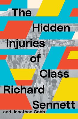 The Hidden Injuries of Class - Richard Sennett
