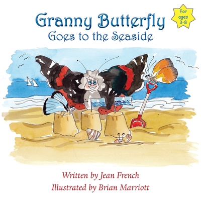 Granny Butterfly Goes to the Seaside - Jean French