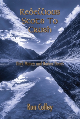 Coperta cărții 'Rebellious Scots to Crush - Ron Culley'