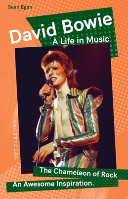 David Bowie: A Life in Music - Sean Egan