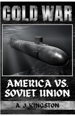 Poza produsului Cold War: America vs. Soviet Union - A. J. Kingston