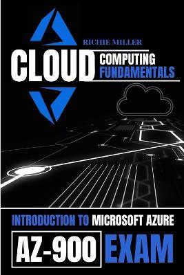 Cloud Computing Fundamentals: Introduction To Microsoft Azure Az-900 Exam - Richie Miller