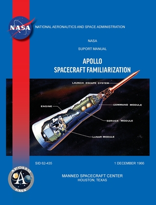 Apollo Spacecraft Familiarization Manual - North American Manned Spacecraft Center
