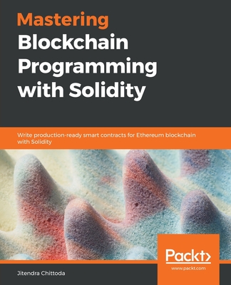 Mastering Blockchain Programming with Solidity - Jitendra Chittoda