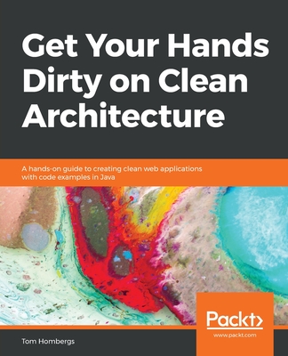 Get Your Hands Dirty on Clean Architecture - Tom Hombergs