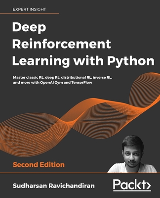 Deep Reinforcement Learning with Python - Second Edition - Sudharsan Ravichandiran