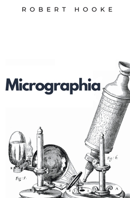 Micrographia - Robert Hooke