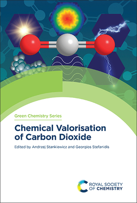 Chemical Valorisation of Carbon Dioxide - Georgios Stefanidis