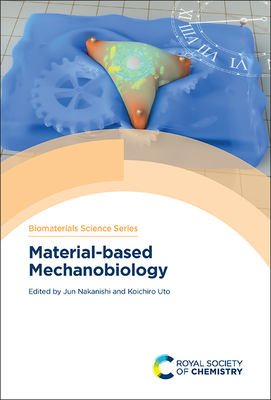 Material-Based Mechanobiology - Jun Nakanishi