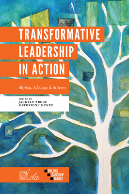 Transformative Leadership in Action: Allyship, Advocacy & Activism - Jacklyn A. Bruce