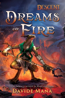 Dreams of Fire: A Descent: Legends of the Dark Novel - Davide Mana