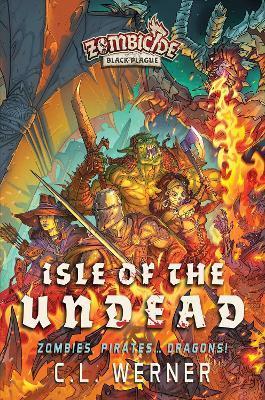 Isle of the Undead: A Zombicide Black Plague Novel - C. L. Werner