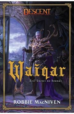 Poza produsului Waiqar: A Descent: Legends of the Dark Novel - Robbie Macniven