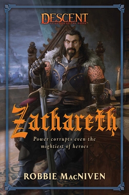 Zachareth: A Descent: Legends of the Dark Novel - Robbie Macniven
