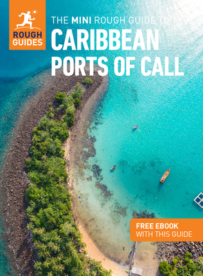 The Mini Rough Guide to Caribbean Ports of Call (Travel Guide with Free Ebook) - Rough Guides