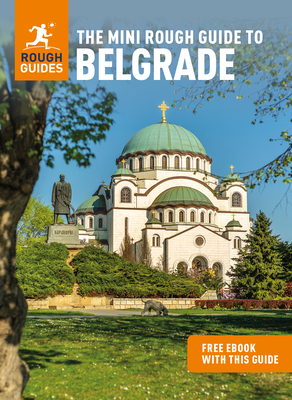 The Mini Rough Guide to Belgrade (Travel Guide with Free Ebook) - Rough Guides