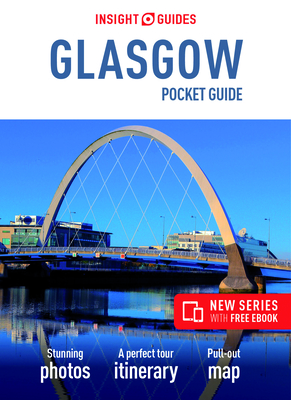Insight Guides Pocket Guide Glasgow (Travel Guide with Free Ebook) - Insight Guides