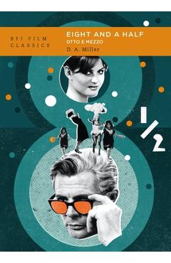 Coperta cărții 'Eight and a Half (Otto E Mezzo) - D. A. Miller'