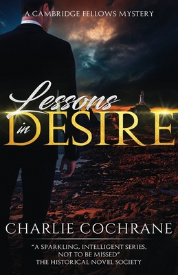Lessons in Desire: A Charming Mystery Romance - Charlie Cochrane