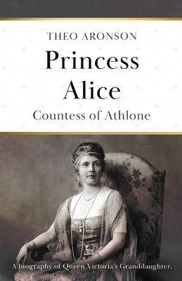 Princess Alice - Theo Aronson