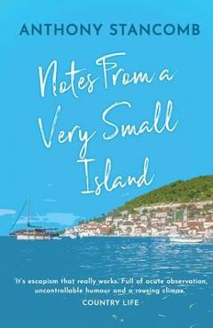 Coperta cărții 'Notes From A Very Small Island - Anthony Stancomb'