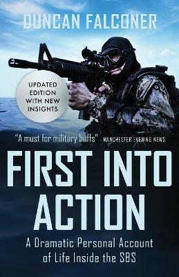 First into Action - Duncan Falconer